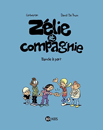 jaquette livre Zélie Et Compagnie Tome 13 - Bande À Part