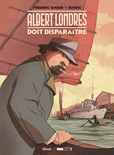 jaquette livre Albert Londres Doit Disparaître