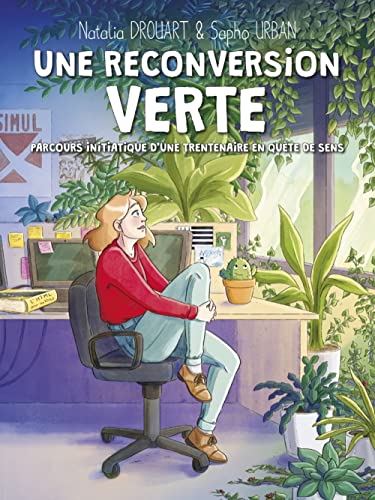jaquette livre Une Reconversion Verte - Parcours Initiatique D'une Trentenaire En Quête De Sens