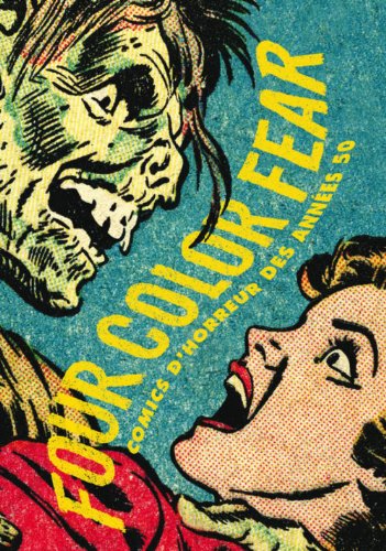 jaquette livre Four Color Fear - Comics D'horreur Des Années 50