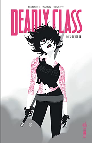 jaquette livre Deadly Class Tome 4 - Die For Me