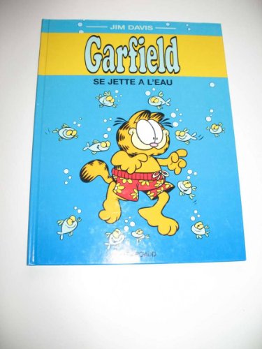 jaquette livre Garfield Se Jette A L'eau