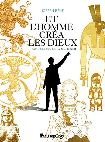 jaquette livre Et L?Homme Créa Les Dieux