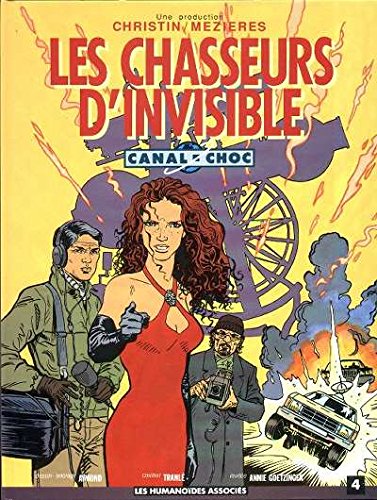 jaquette livre Canal-Choc Tome 4 - Les Chasseurs D'invisible