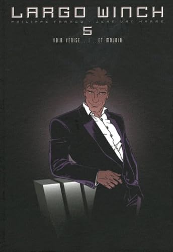 jaquette livre Largo Winch : Diptyque Tome 5 - Voir Venise - ...Et Mourir