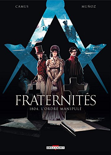 jaquette livre Fraternités Tome 2 - 1804, L'ordre Manipulé