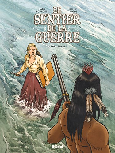 jaquette livre Le Sentier De La Guerre Tome 1 - Fort Buford