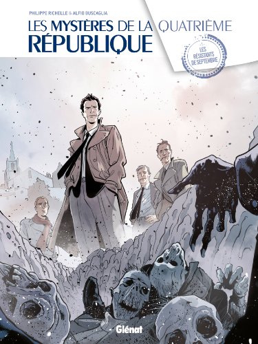 jaquette livre Les Mystères De La Quatrième République Tome 1 - Les Résistants De Septembre