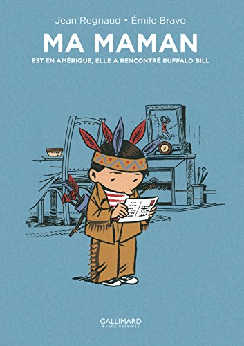 jaquette livre Ma Maman Est En Amérique - Elle A Rencontré Buffalo Bill