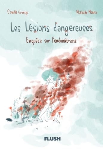 jaquette livre Les Lésions Dangereuses - Enquête Sur L'endométriose