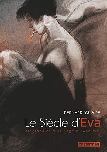 jaquette livre Le Siècle D'eva - Biographies D'un Ange Du Xxe Ciel