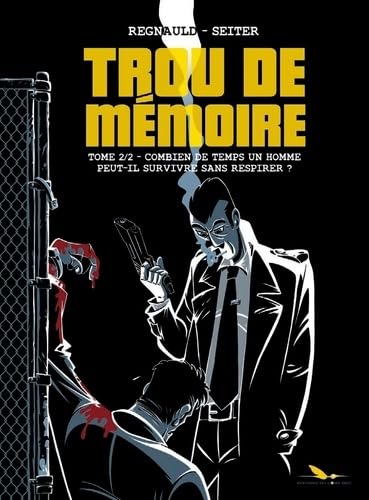 jaquette livre Trou De Mémoire Tome 2 - Combien De Temps Un Homme Peut-Il Survivre Sans Respirer ?