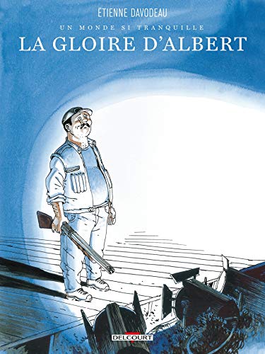 jaquette livre Un Monde Si Tranquille Tome 1 - La Gloire D'albert