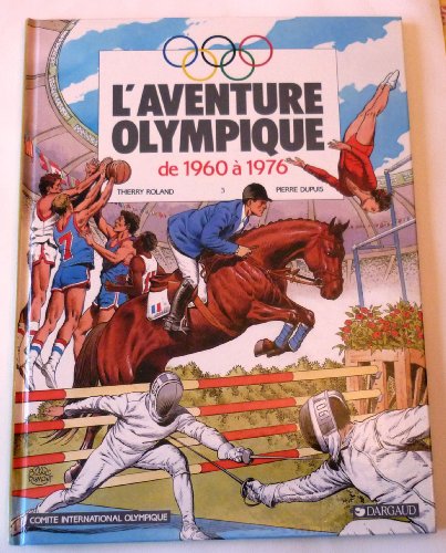 jaquette livre L'aventure Olympique Tome 3 - De 1960 À 1976