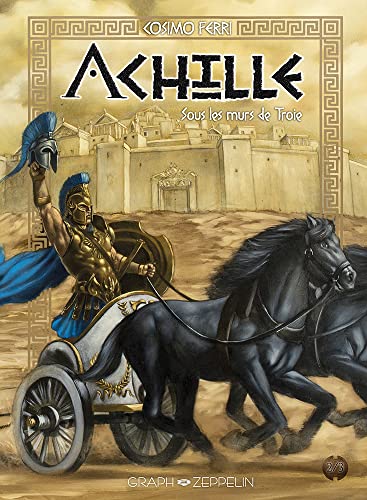 jaquette livre Achille Tome 2 - Sous Les Murs De Troie