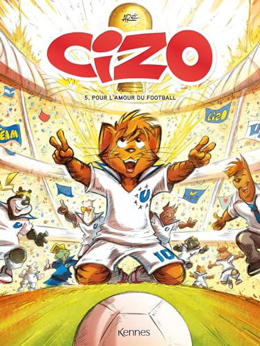jaquette livre Cizo Tome 5 - Pour L'amour Du Football