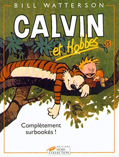 jaquette livre Calvin Et Hobbes Tome 15 - Complètement Surbookés !
