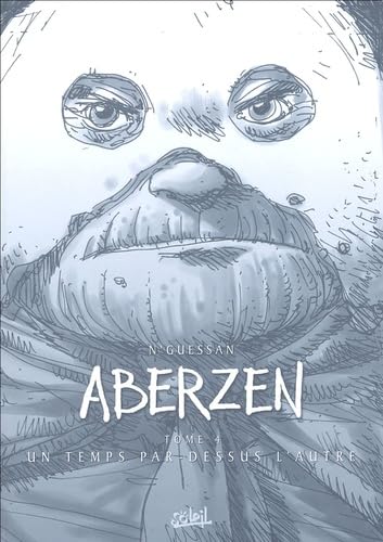 jaquette livre Aberzen Tome 4 - Un Temps Par-Dessus L'autre - Edition Noir Et Blanc