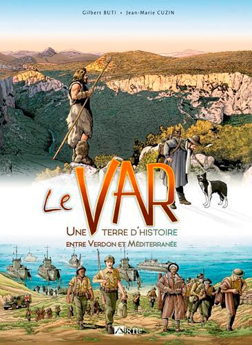 jaquette livre Le Var - Une Terre D'histoire Entre Verdon Et Méditerranée