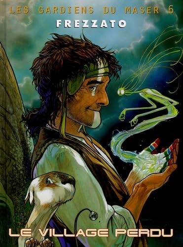 jaquette livre Les Gardiens Du Maser Tome 6 - Le Village Perdu