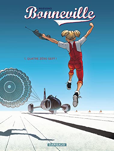 jaquette livre Bonneville Tome 1 - Quatre Zéro Sept !