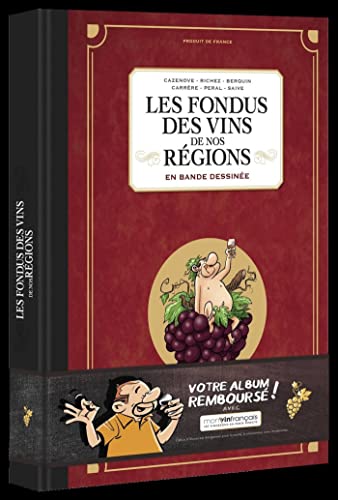jaquette livre Les Fondus Des Vins De Nos Régions En Bande Dessinée