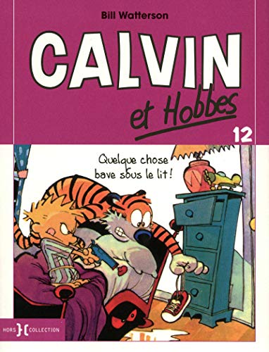 jaquette livre Calvin Et Hobbes Tome 12 - Quelque Chose Bave Sous La Lit