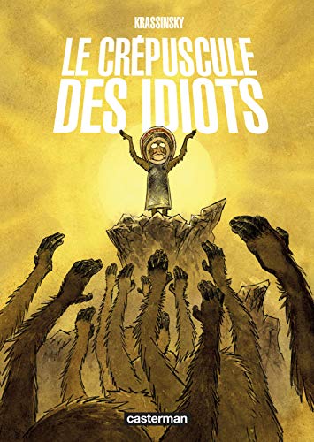 jaquette livre Le Crépuscule Des Idiots