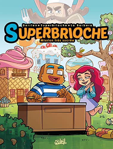 jaquette livre Superbrioche Tome 1 - Mission Très Sucrée