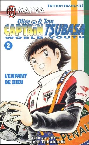 jaquette livre Olive & Tom, Captain Tsubasa World Youth, tome 2 : L'Enfant de dieu