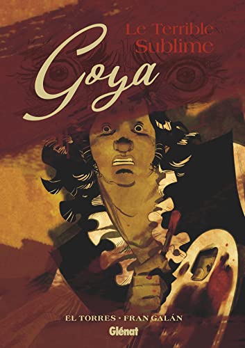 jaquette livre Goya - Le Terrible Sublime