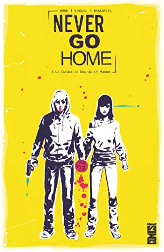 jaquette livre Never Go Home Tome 1 - La Cavale De Duncan Et Maddie