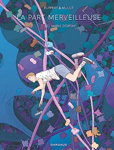 jaquette livre La Part Merveilleuse Tome 1 - Les Mains D'orsay