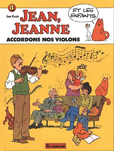jaquette livre Jean, Jeanne Et Les Enfants, Accordons Nos Violons (Vol.3)