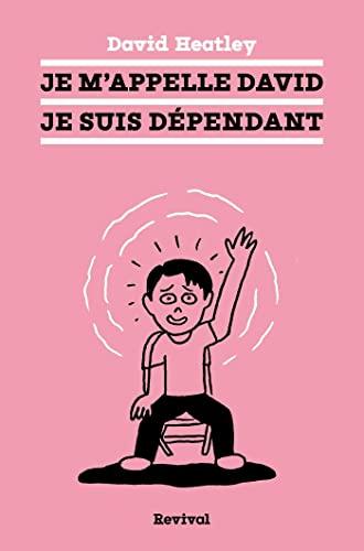jaquette livre Je M'appelle David, Je Suis Dépendant