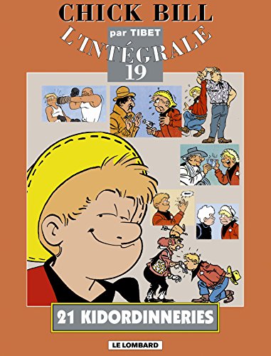 jaquette livre Chick Bill L'intégrale Tome 19 - 21 Kidordinneries