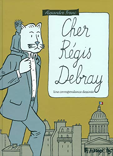 jaquette livre Cher Régis Debray - Une Correspondance Dessinée