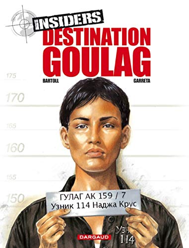 jaquette livre Insiders Tome 6 - Destination Goulag