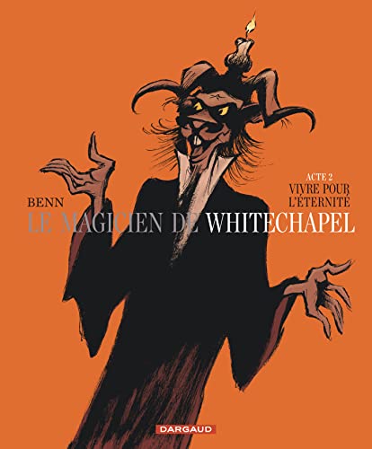 jaquette livre Le Magicien De Whitechapel Tome 2 - Vivre Pour L'éternité
