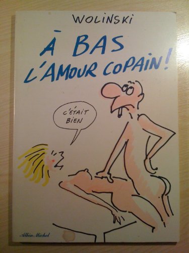 jaquette livre À Bas L'amour Copain !