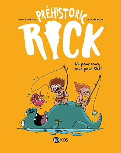 jaquette livre Préhistoric Rick Tome 2 - Un Pour Tous, Tous Pour Rick !