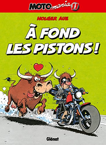 jaquette livre Motomania Tome 11 - A Fond Les Pistons !
