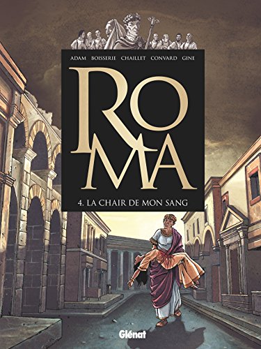 jaquette livre Roma Tome 4 - La Chair De Mon Sang