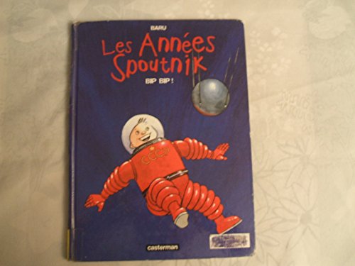 jaquette livre Les Années Spoutnik Tome 3 - Bip Bip !
