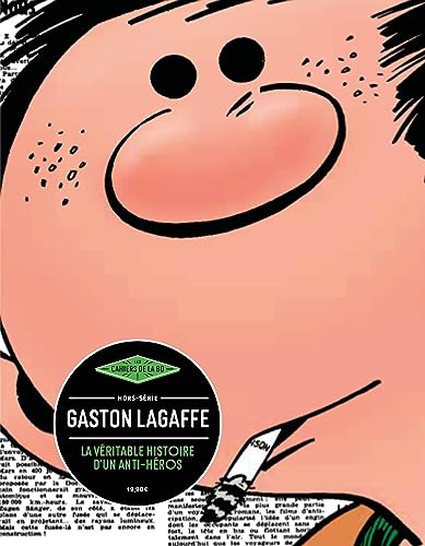 jaquette livre Gaston Lagaffe, La Véritable Histoire D'un Anti-Héros
