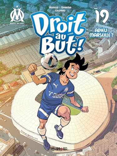 jaquette livre Droit Au But ! Tome 19 - Adieu Marseille ?