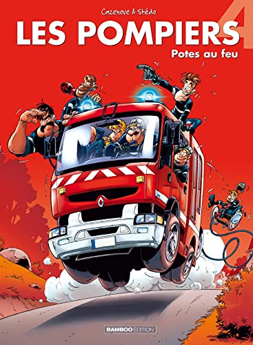 jaquette livre Les Pompiers Tome 4 - Potes Au Feu