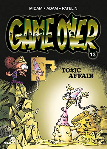 jaquette livre Game Over Tome 13 - Toxic Affair