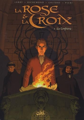 jaquette livre La Rose Et La Croix Tome 1 - La Confrérie