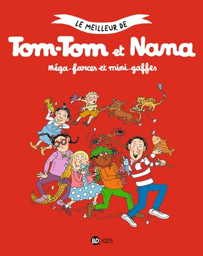 jaquette livre Le Meilleur De Tom-Tom Et Nana - Méga-Farces Et Mini-Gaffes